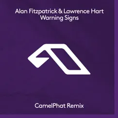 Warning Signs (CamelPhat Remix) - Single by Alan Fitzpatrick & Lawrence Hart album reviews, ratings, credits