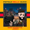 PISTOLE NELLA GUCCI by Janax, Niko Pandetta iTunes Track 1