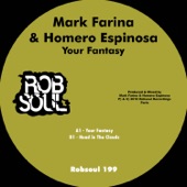 Mark Farina, Homero Espinosa - Your Fantasy