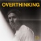 Overthinking - Jake Scott lyrics
