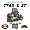 STR8 2 IT (feat. FLOATY BEATS) - Single album lyrics, reviews, download