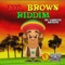 Mr. Brown - Adrian Donsome Hanson & Peter Shady Harrison lyrics