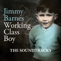 Working Class Boy: The Soundtracks (Original Motion Picture Soundtrack) - Jimmy Barnes