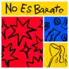 No Es Barato - Single album lyrics, reviews, download