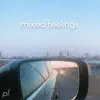 Mixed Feelings - Single album lyrics, reviews, download