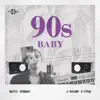 90s Baby - Single album lyrics, reviews, download