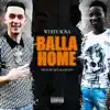 Balla Home - Single album lyrics, reviews, download