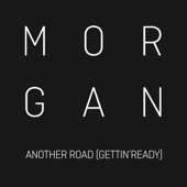 Another Road (Gettin' Ready) - Morgan