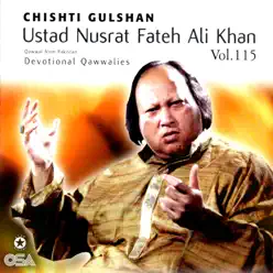 Chishti Gulshan, Vol. 115 - Nusrat Fateh Ali Khan Chishti Gulshan, Vol. 115 - Nusrat Fateh Ali Khan