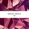 Saved Souls - Single album lyrics, reviews, download
