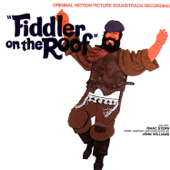 Fiddler on the Roof (Original Motion Picture Soundtrack) - Chaim Topol, John Williams & "Fiddler on the Roof" Motion Picture Chorus & Orchestra
