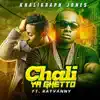Chali Ya Ghetto - Single album lyrics, reviews, download