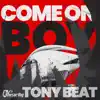 Stream & download Come On Boy - Single