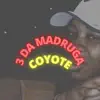 3 da Madruga - Single album lyrics, reviews, download