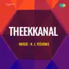 Theekkanal (Original Motion Picture Soundtrack) - EP album lyrics, reviews, download