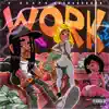 Work (feat. Sasha Go Hard) - Single album lyrics, reviews, download