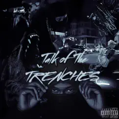 Talk of the Trenches by Marley Mont album reviews, ratings, credits