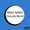 Outside World - Mike Nero lyrics