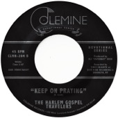 The Harlem Gospel Travelers - Keep On Praying