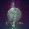 Quero Muito Mais - Single