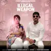 Illegal Weapon (feat. Jasmine Sandlas) - Single album lyrics, reviews, download