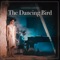 The Dancing Bird - Single