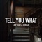 Tell You What (Dan McKie Remix) - Sid Vaga & Herald lyrics