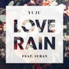 Love Rain (feat. SURAN) - Single