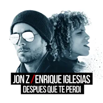 DESPUÉS QUE TE PERDÍ by Jon Z & Enrique Iglesias song reviws