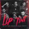 Lip Tint (feat. Yunk Vino, Ryan Realcria, Major RD & Long beatz) - Single
