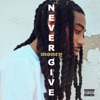 Never Give - Single