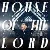 Stream & download House Of The Lord - Single