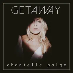 Getaway - EP - Chantelle Paige Getaway - EP - Chantelle Paige