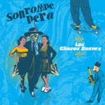Son Rompe Pera - Los Chucos Suaves (featuring Macha)