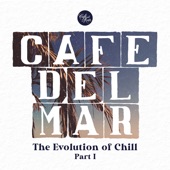 Cafe Del Mar: The Evolution of Chill, Pt. I (DJ Mix) artwork