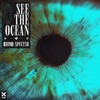 See The Ocean - Single