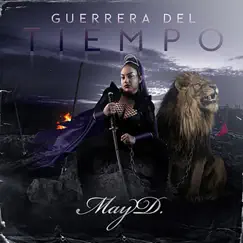 Guerrera del Tiempo by May D album reviews, ratings, credits