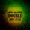Imoka Inna Africa - Double Shot Style