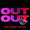 OUT OUT (feat. Charli XCX & Saweetie) [Joel Corry VIP Mix] song lyrics