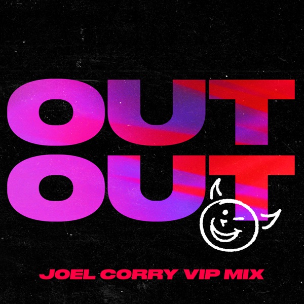OUT OUT (feat. Charli XCX & Saweetie) [Joel Corry VIP Mix] - Single - Joel Corry & Jax Jones