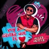 Voy a Gritar Que Te Amo - Single