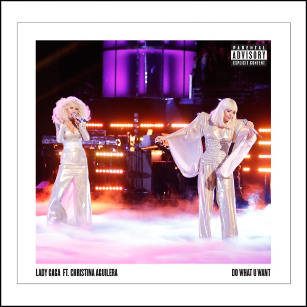 Do What U Want (feat. Christina Aguilera) - Single - Lady Gaga