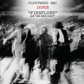 Fireflies / One More Night (Demos) - Single by Fleetwood Mac album reviews, ratings, credits