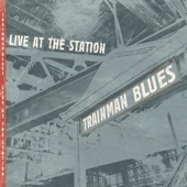 Trainman Blues - Wholesome Treat (Live)