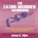 Jason B. Tiller - The Eating Disorder Handbook: 4 Manuscripts in 1 Book: A Feast for All Seasons, Overcoming Eating Disorders, Eating Disorders and Surviving Eating Disorders (Unabridged)