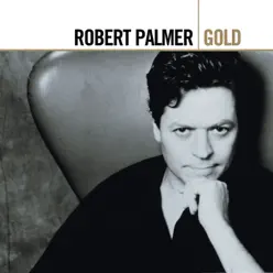 Gold - Robert Palmer