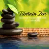 Tibétain zen: musique pour l'équilibre et l'harmonie, Spa et méditation, Yoga, Relaxation, tai-chi, ambiance de la nature album lyrics, reviews, download