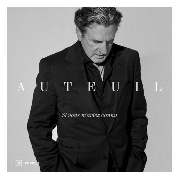 Si vous m'aviez connu - Single - Daniel Auteuil