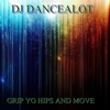 Grip Yo Hips and Move - Single