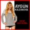 Hayat Ona Güzel - Aygün Kazımova lyrics